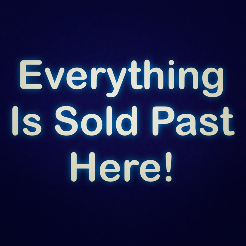 SOLD past here!